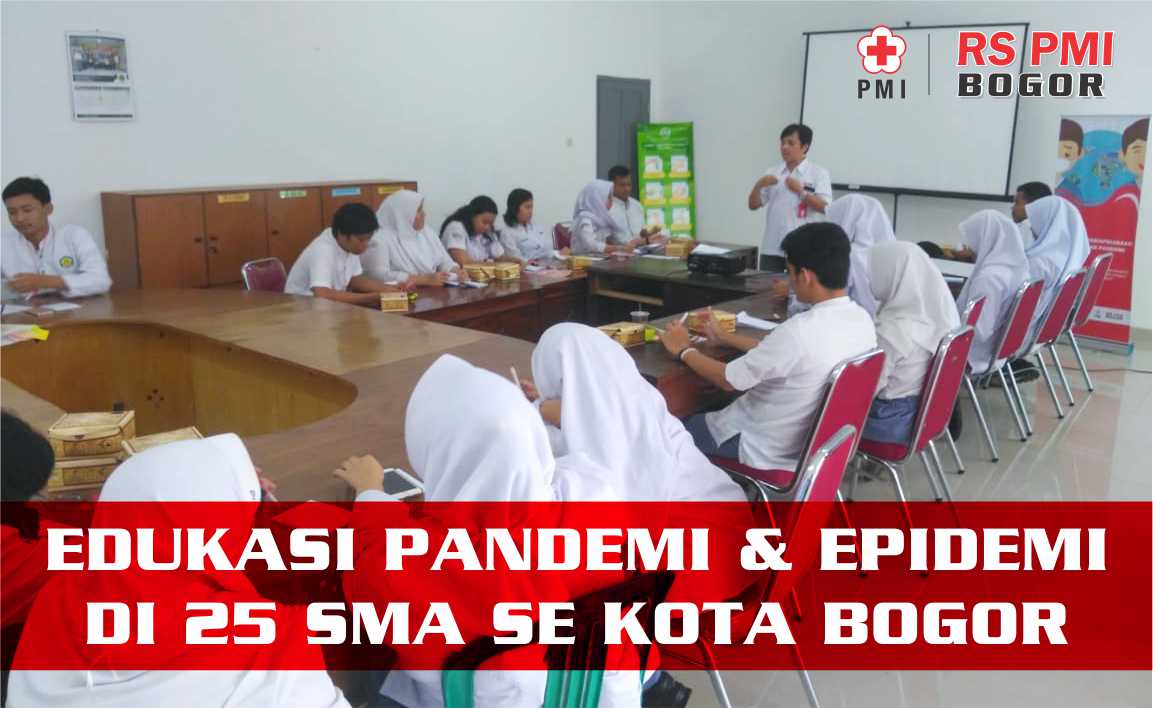 EDUKASI MENGENAI EPIDEMI & PANDEMI DI 25 SMA DI KOTA BOGOR