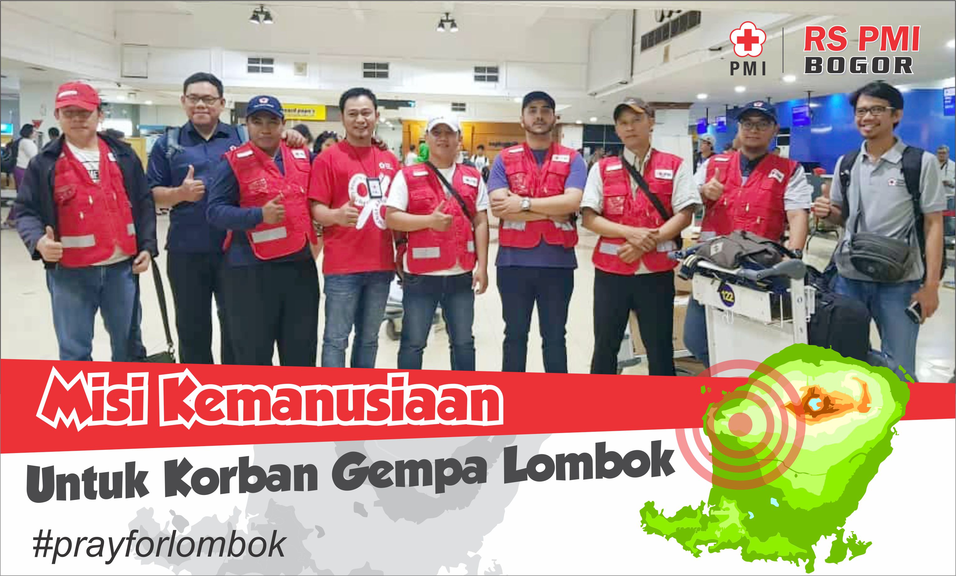 RS PMI BOGOR MENGIRIMKAN TIM MEDIS KE LOMBOK