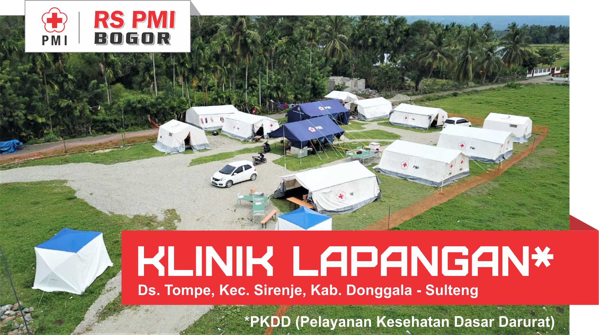 RS PMI BOGOR MEMBUAT KLINIK LAPANGAN UNTUK KORBAN GEMPA DAN TSUNAMI PALU